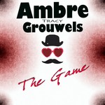 cover: Ambre Tracy Grouwels - The Game