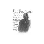 cover: Ed Robinson - Tribute To Nelson Mandela Even Though Him Pass & Gone