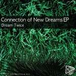 cover: Dream Twice - Connection Of New Dreams EP