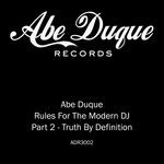 cover: Abe Duque - Truth By Definition (Rules For The Modern DJ Part 2)