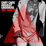 cover: Gary Caos|Absolut Groovers - Mr Brown