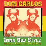 cover: Don Carlos - Inna Dub Style: Rare Dubs 1979 1980