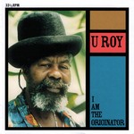 cover: U Roy - I Am The Originator