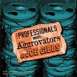 cover: The Professionals - The Professionals Meet The Aggrovators At Joe Gibbs