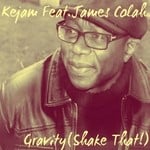 cover: James Colah|Kejam - Gravity (Shake That!)