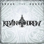 cover: Kevin Drew - Break The House