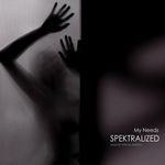 cover: Spektralized - My Needs