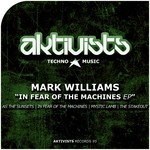 cover: Mark Williams - In Fear Of The Machines EP