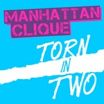 cover: Manhattan Clique - Torn In Two