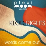 cover: Klod Rights - Words Come Out