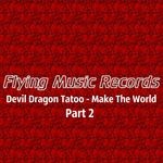 cover: Devil Dragon Tatoo - Make The World Part 2