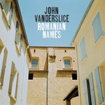 cover: John Vanderslice - Romanian Names