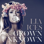 cover: Lia Ices - Grown Unknown