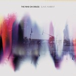 cover: The War On Drugs - Slave Ambient