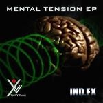 cover: Ind Fx - Mental Tension EP