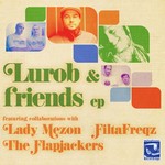 cover: Filta Freqz|Lady Mezon|Lurob|The Flapjackers - Lurob & Friends EP