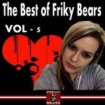 cover: Various - The Best Of Friky Bears 2013 Vol 5