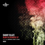 cover: Danny Blaze - Blow Ya Speakerz EP