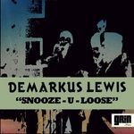 cover: Demarkus Lewis - Snooze U Loose