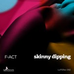 cover: F Act - Skinny Dipping