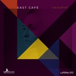 cover: East Cafe - Fayerye