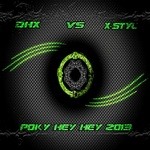 cover: Dhx|Dhx Vs X Styl - Poky Hey Hey 2013