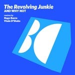 cover: The Revolving Junkie - And Why Not