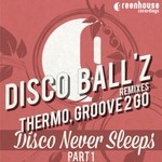 cover: Disco Ball'z - Disco Never Sleep Pt 1 (remixes)