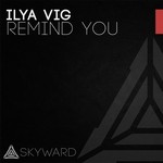 cover: Ilya Vig - Remind You