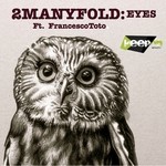 cover: 2manyfold|Francesco Toto - Eyes