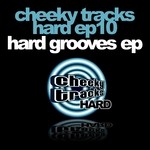 cover: Audox|Joe Longbottom|Woodhead, Graham - Cheeky Tracks Hard EP10 - Hard Grooves EP