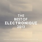 cover: Various - The Best Of Electronique 2013