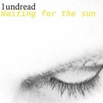 cover: 1undread - Waiting For The Sun