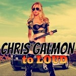 cover: Chris Galmon - To Loud