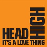 cover: Head High - It's A Love Thing