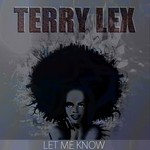 cover: Terry Lex - Let Me Know