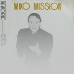 cover: Miko Mission - The World Is You (remixes)