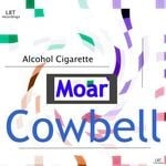 cover: Alcohol Cigarette - Moar Cowbell