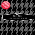 cover: Turbo Turbo - Jack Your House Remixes