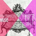 cover: Various - Perception Music The Hits 2013