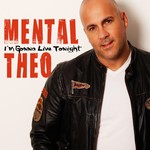 cover: Mental Theo - I'm Gonna Live Tonight