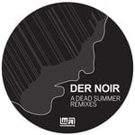 cover: Der Noir - A Dead Summer Remixes