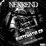 cover: Nekrend - Systematic EP (remixes)