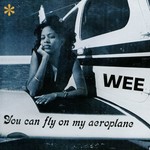 cover: Wee - You Can Fly On My Aeroplane