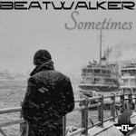 cover: Beatwalker - Sometimes