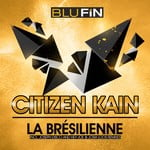 cover: Citizen Kain - La Bresilienne