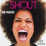 cover: Am Waves - Shout