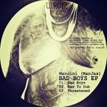 cover: Mancini Manjas - Bad Boys EP