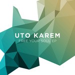 cover: Uto Karem - Free Your Soul EP