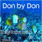 cover: Don By Don - Deep Down Inside EP